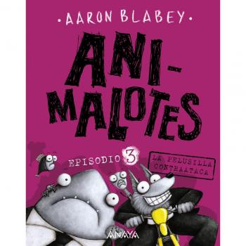 Animalotes 3. La pelusilla contraataca - BLABEY, AARON