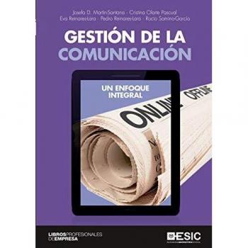 Gestión De La Comunicación. Un Enfoque Integral