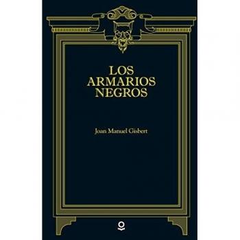 Los armarios negros - Joan Manuel Gisbert