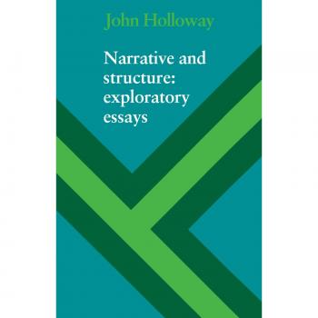 Ensayos Exploratorios sobre Narrativa y Estructura - John Holloway (Edición en Tapa Blanda)