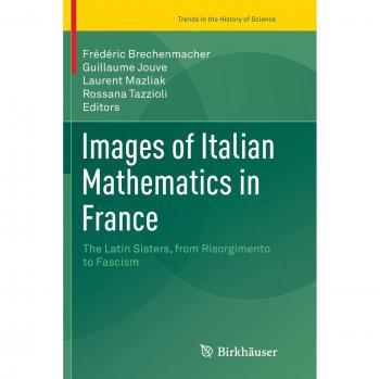 Images of Italian Mathematics in France: The Latin Sisters, from Risorgimento to Fascism