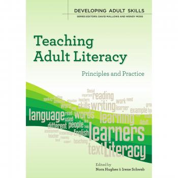 Teaching Adult Literacy: Principles And Practice: principles and practice