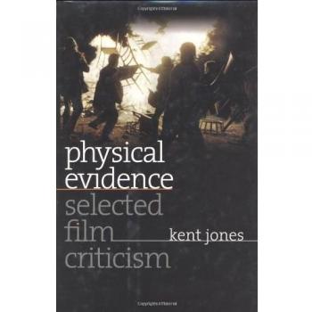 Physical Evidence: Selected Film Criticism