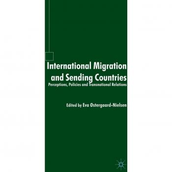 International Migration and Sending Countries: Perceptions, Policies and Transnational Relations