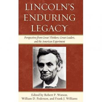 Lincoln's Enduring Legacy: Insights from Influential Thinkers and Leaders on the American Experiment