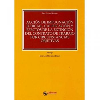 Acción de impugnación judicial, calificación y efectos de la extinción del contrato de trabajo por circunstancias objetivas