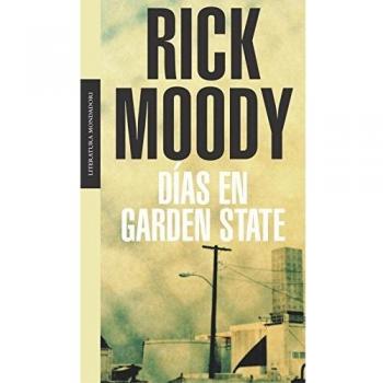 Días en Garden State - Rick Moody