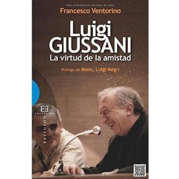 Luigi Giussani, la virtud de la amistad: 488