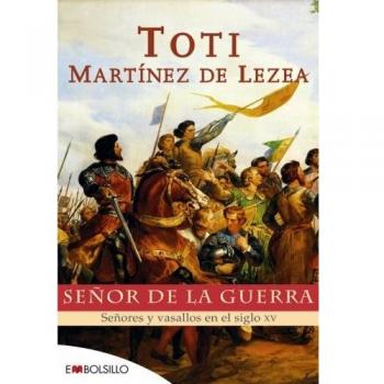 Señor de la guerra: Señores y vasallos en el siglo XV.