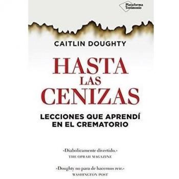 Until the Ashes: Lessons I Learned in the Crematorium (Paperback)