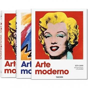 Arte Moderno 1870-2000. Del Impresionismo Hasta La Actualidad