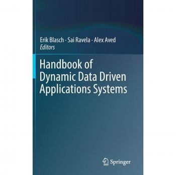 Handbook of Dynamic Data Driven Applications Systems