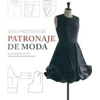 Ideas Pr cticas de Patronaje de Moda