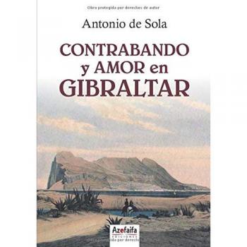 Contrabando y amor en Gibraltar - De Sola Caballero, Antonio