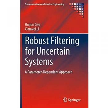 Robust filtering for uncertain systems a parameterdependent approach communications and control engineering