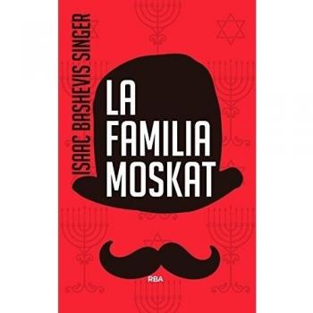 La familia Moskat - Isaac Bashevis Singer