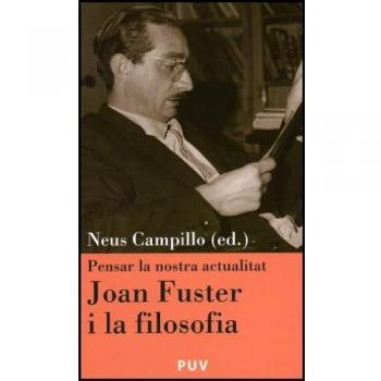 Joan Fuster i la filosofia: Pensar la nostra actualitat: 10