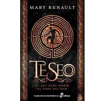 Teseo: El rey debe morir. El toro del mar (Narrativas Históricas
