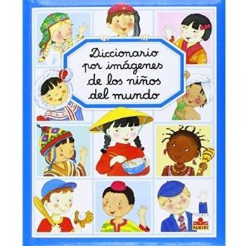 Diccionario por imagenes de los ninos del mundo/ Picture Dictionary of the Children of the World