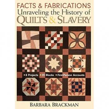 Quilt History & Slavery Insights Book by Barbara Brackman