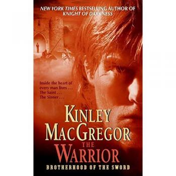 The Warrior: Brotherhood of the Sword by Kinley MacGregor