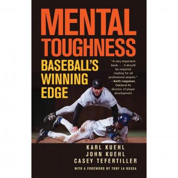 Mental Toughness: Baseball's Winning Edge by Karl Kuehl - Sports Psychology Guide for Athletes