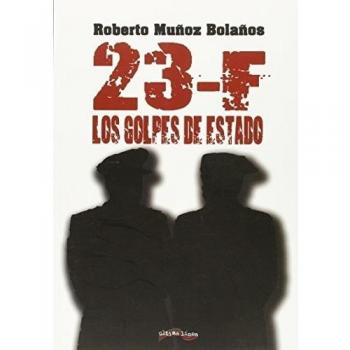 23-F. Los Golpes De Estado