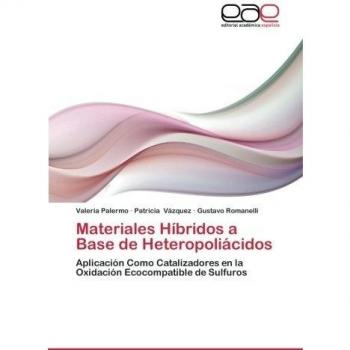 Materiales Híbridos a Base de Heteropoliácidos: Aplicación Como Catalizadores en la Oxidación Ecocompatible de Sulfuros