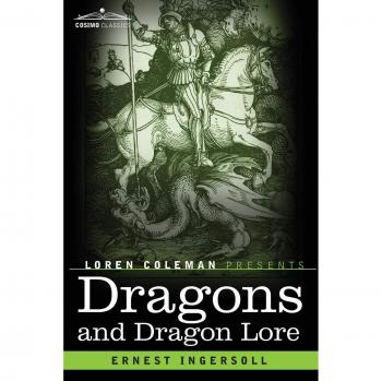Ernest Ingersoll's Dragons and Dragon Lore - Paperback Edition
