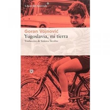 Yugoslavia mi tierra: 177 - Goran Vojnovic