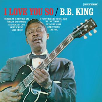 I Love You So - Vinyl Edition by B.B. King (Import)