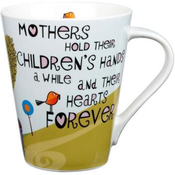 The Good Life - Taza, con texto Mothers hold their children's hands a while and their hearts forever