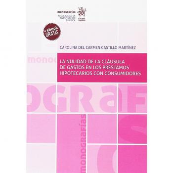 La Nulidad de la Cláusula de Gastos en los Préstamos Hipotecarios con Consumidores