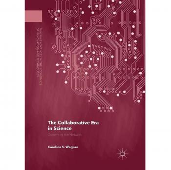The Collaborative Era in Science: Governing the Network