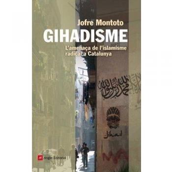 Gihadisme. L'Amenaça De L'Islamisme Radical: L'amenaça de l'islamisme radical a Catalunya: 56
