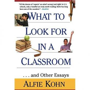 What to Look for in a Classroom: And Other Essays