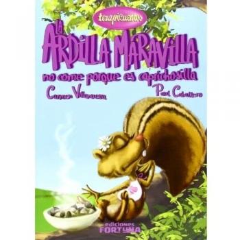 La ardilla maravilla no come porque es caprichosilla - Paul Caballero Carmen Villanueva Rivero