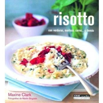 Risotto: con verduras,marisco, carne... y demás