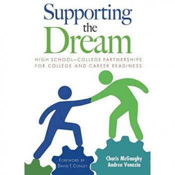 Supporting the Dream: High School-College Partnerships for College and Career Readiness