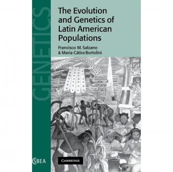 Evolución y Genética de las Poblaciones Latinoamericanas (Estudios de Cambridge en Antropología Biológica y Evolutiva, Volumen 28)