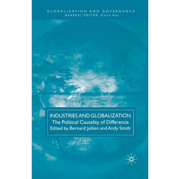 Industries and Globalization: The Political Causality of Difference