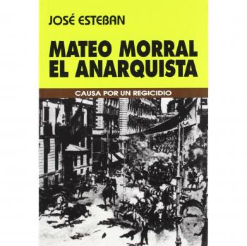 MATEO MORRAL EL ANARQUISTA DS
