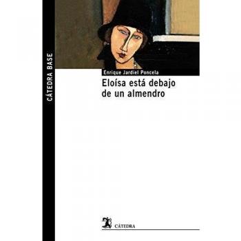 Eloísa está debajo de un almendro - Enrique Jardiel Poncela