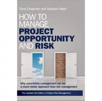 Project Opportunity and Risk Management Guide by Stephen Ward