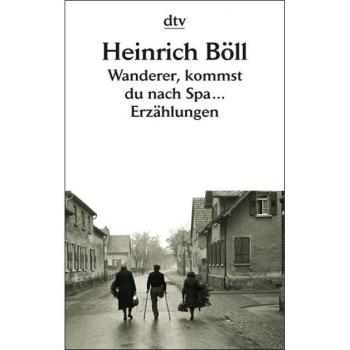 Wanderer, Are You Coming to Spa? - Short Stories by Heinrich Böll