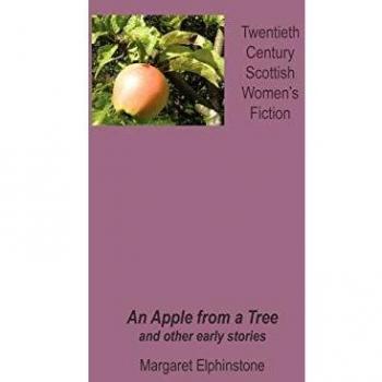 Una manzana del árbol y otras historias tempranas (Ficción de mujeres escocesas del siglo XX)