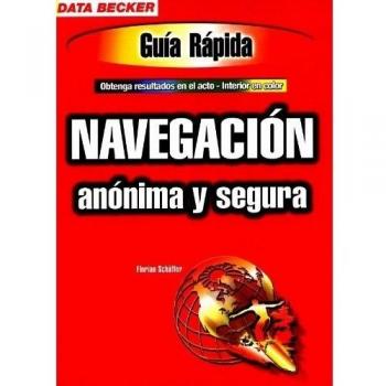 Navegacion anonima y Segura - guia rapida