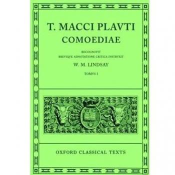 Plautus Comedies Volume I: Amphitruo, Asinaria, Aulularia, Bacchides, Captivi, Casina, Cistellaria, Curculio, Epidicus, Menaechmi (Oxford Classical