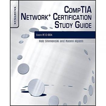 CompTIA Network+ Certification Study Guide: Exam N10-004 2E with DVD ROM