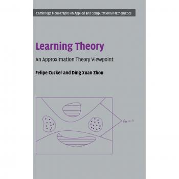 Teoría del Aprendizaje: Una Perspectiva de Teoría de Aproximación (Monografías de Cambridge sobre Matemáticas Aplicadas y Computacionales, Volumen 24) - Tapa Dura